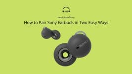 How to Pair Sony Earbuds in Two Easy Ways