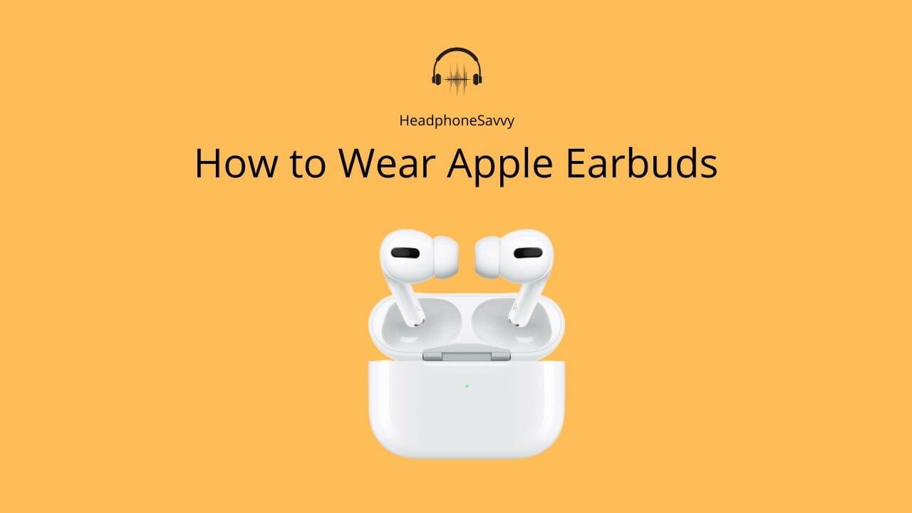 How to Wear Apple Earbuds