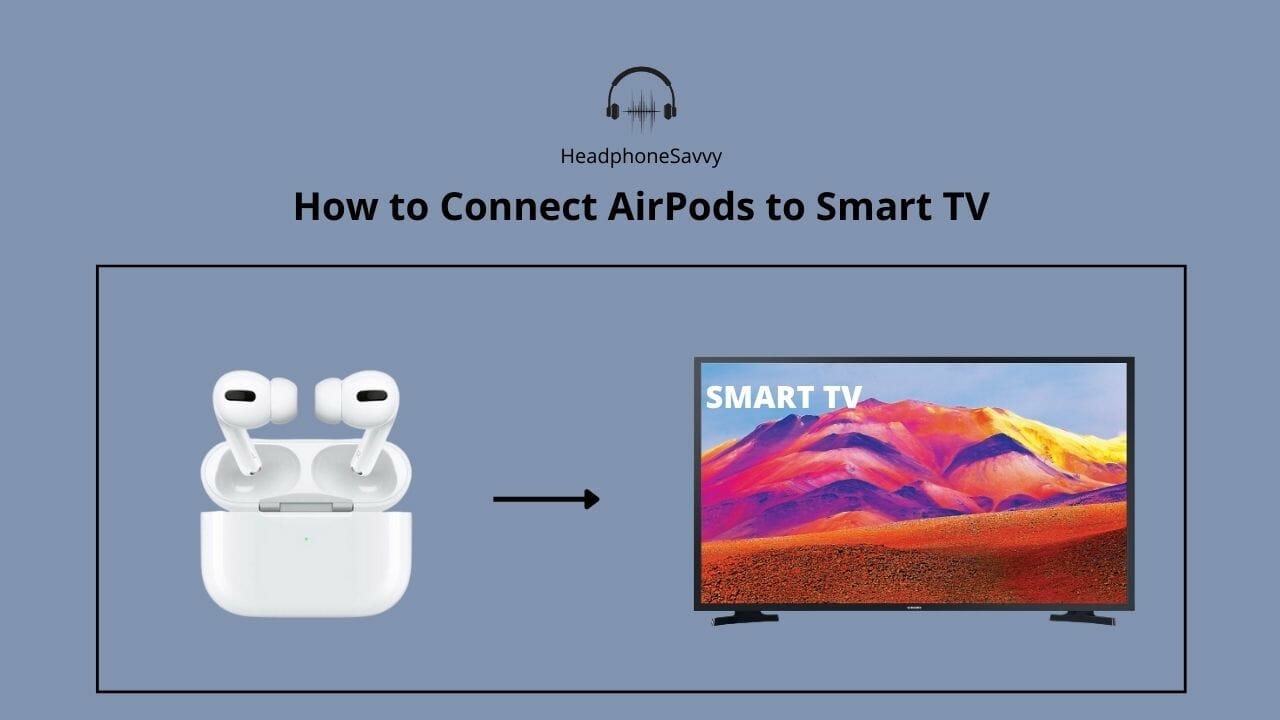 How to Connect AirPods to Smart TV