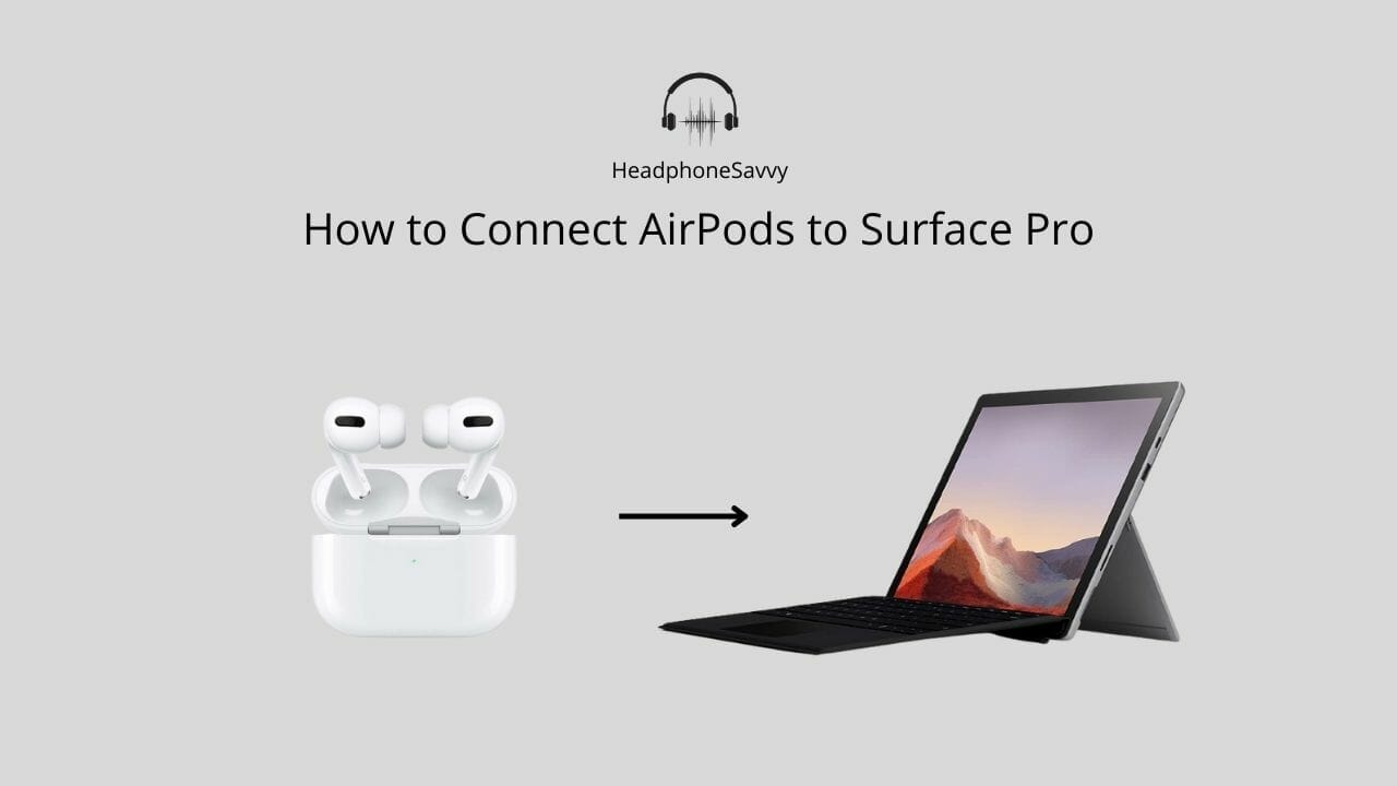 How to Connect AirPods to Surface Pro