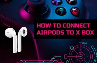 How to Connect AirPods to Xbox one