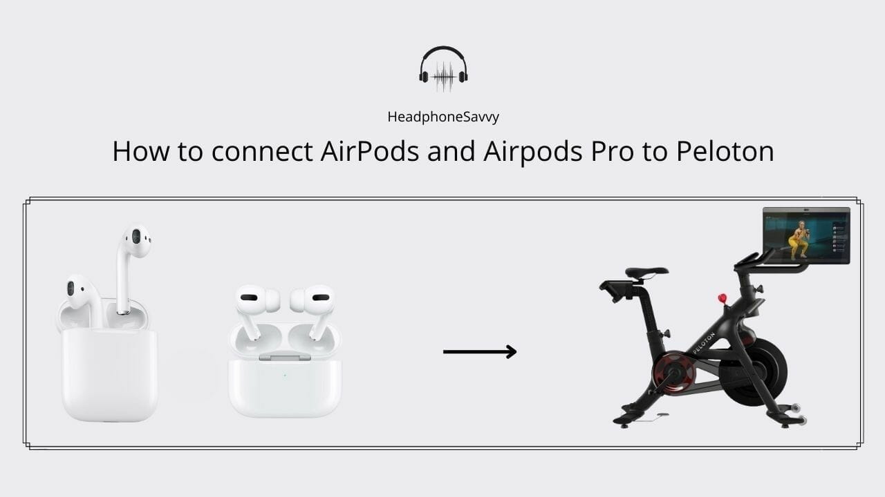 How to connect AirPods and Airpods Pro to Peloton
