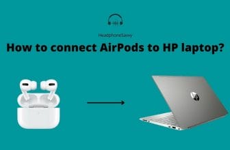 How to connect AirPods to HP laptop